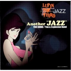 LUPIN THE THIRD JAZZ 「Another ”JAZZ”」 ’02