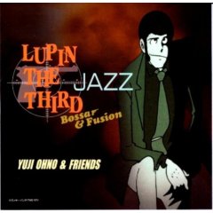 LUPIN THE THIRD JAZZ 「Bossa & Fusion」 ’02