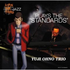 LUPIN THE THIRD JAZZ PLAYS THE ”STANDARDS”　’03
