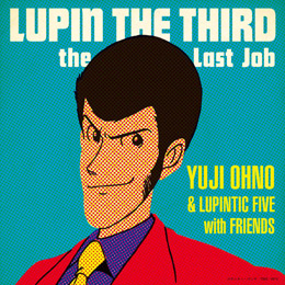Yuji Ohno & Lupintic Five with Friends